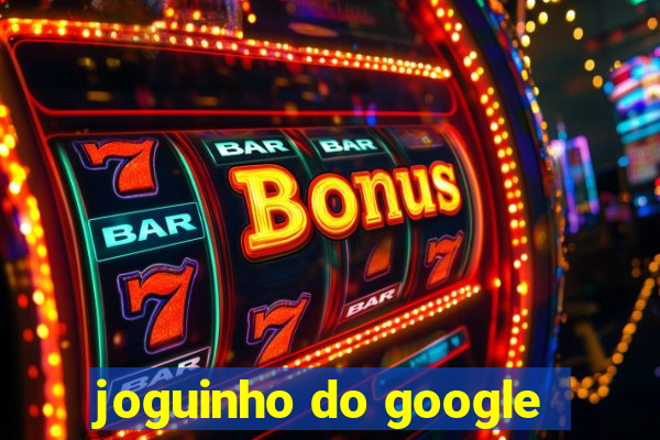 joguinho do google